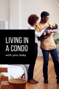 Living in a condo with your baby