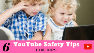 6 Essential YouTube Safety Tips for Kids