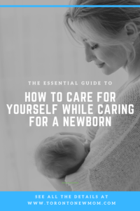 How to care for yourself while caring for a newborn