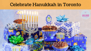 Celebrate Hanukkah in Toronto
