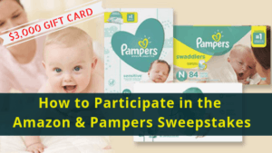How to Participate in the Amazon & Pampers Sweepstakes