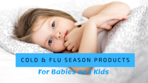 Cold & Flu Season Products For Babies and Kids (1)