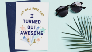 Printable Father’s Day Card- Job Well Done Dad