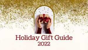Holiday gift guide 2022