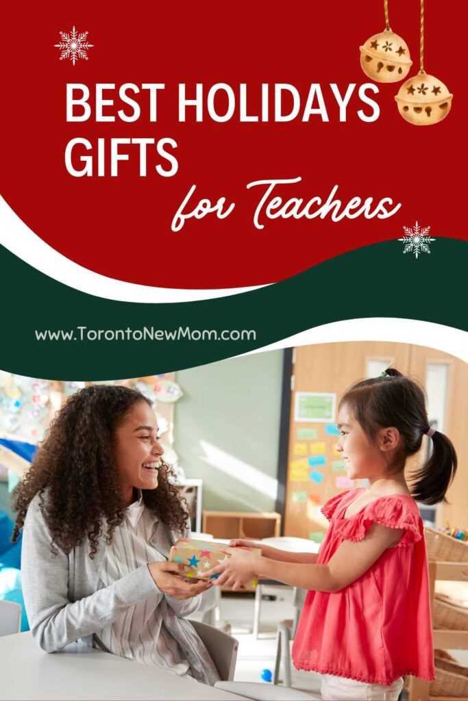 Best Holidays Gifts for Teachers