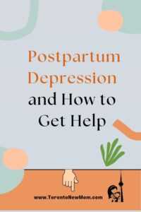 Postpartum Depression and How to Get Help